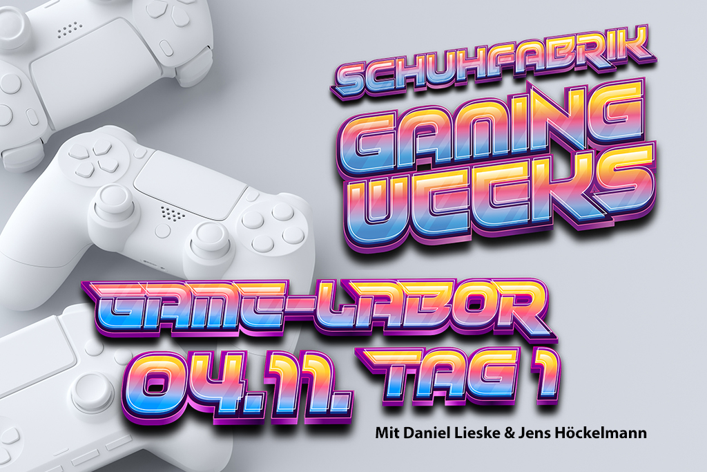 Gaming Weeks: Game-Labor Tag 1 “Bring your own work”